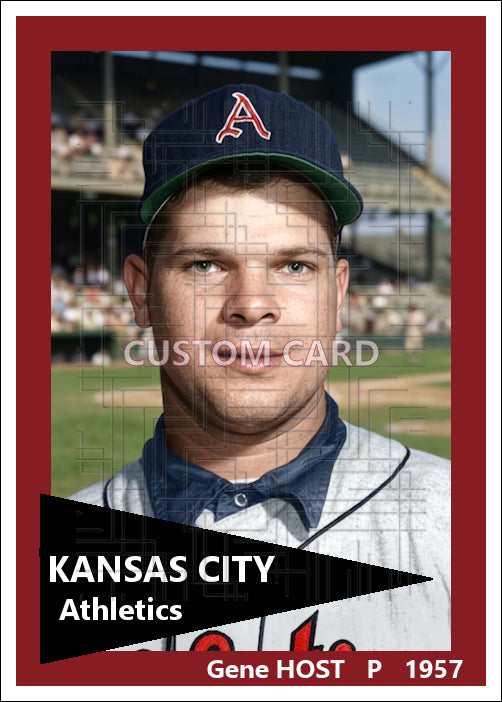 Gene Host - 1957 Kansas City Athletics - choose a size & style