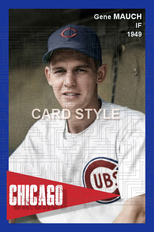 Gene Mauch - 1949 Chicago Cubs - choose a size & style