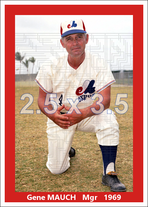 Gene Mauch - 1969 Montreal Expos - choose a size & style