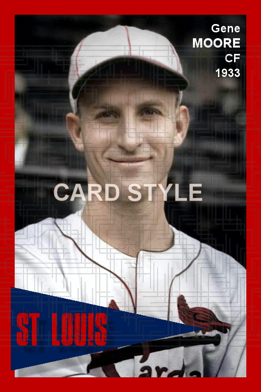 Gene Moore - 1933 St. Louis Cardinals - choose a size & style