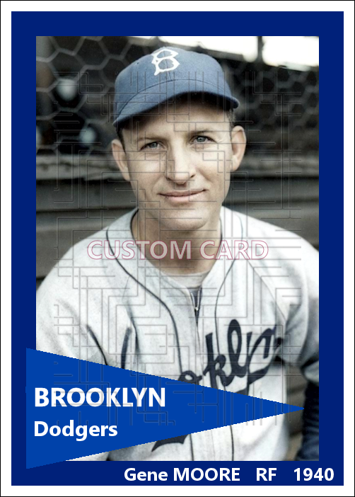 Gene Moore - 1940 Brooklyn Dodgers - choose a size & style