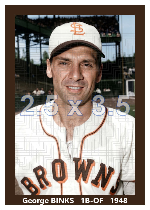 George Binks - 1948 St. Louis Browns - choose a size & style