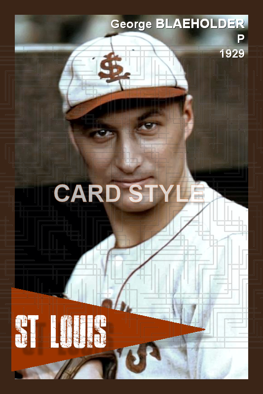 George Blaeholder - 1929 St. Louis Browns - choose a size & style
