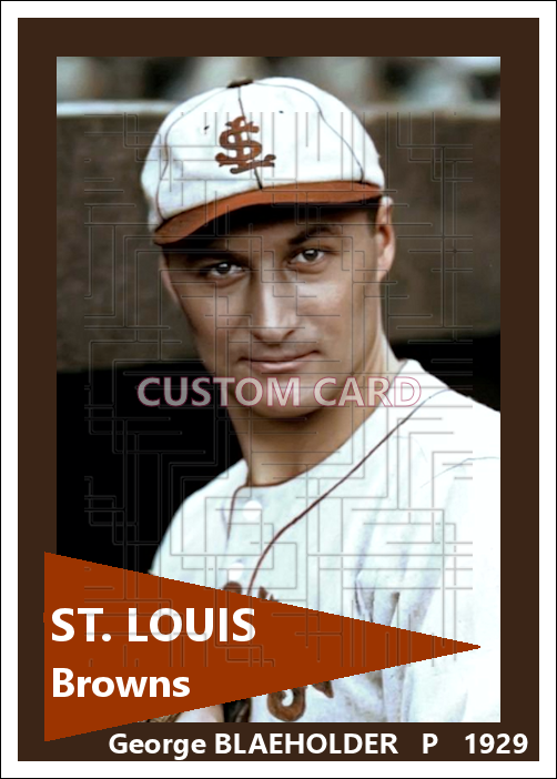 George Blaeholder - 1929 St. Louis Browns - choose a size & style