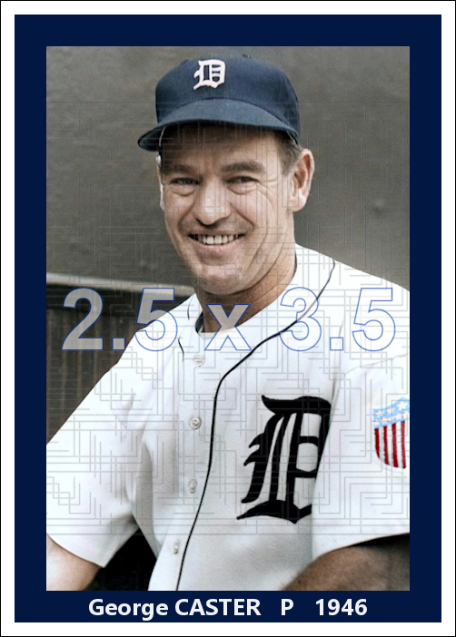 George Caster - 1946 Detroit Tigers - choose a size & style