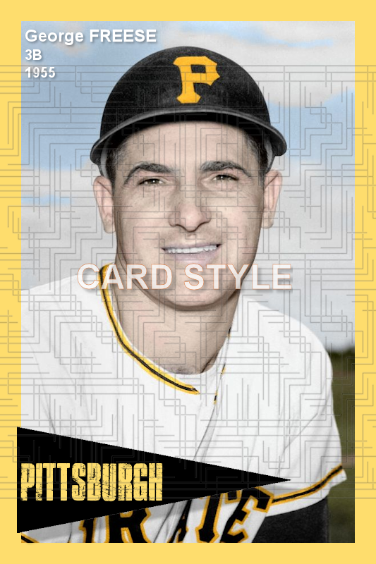 George Freese - 1955 Pittsburgh Pirates - choose a size & style