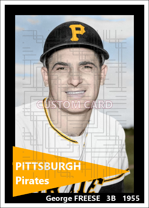 George Freese - 1955 Pittsburgh Pirates - choose a size & style