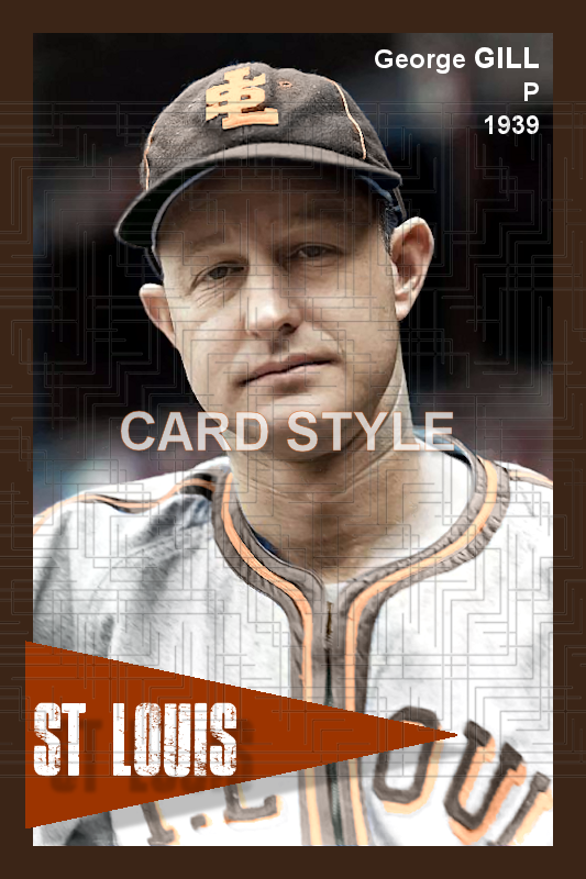 George Gill - 1939 St. Louis Browns - choose a size & style