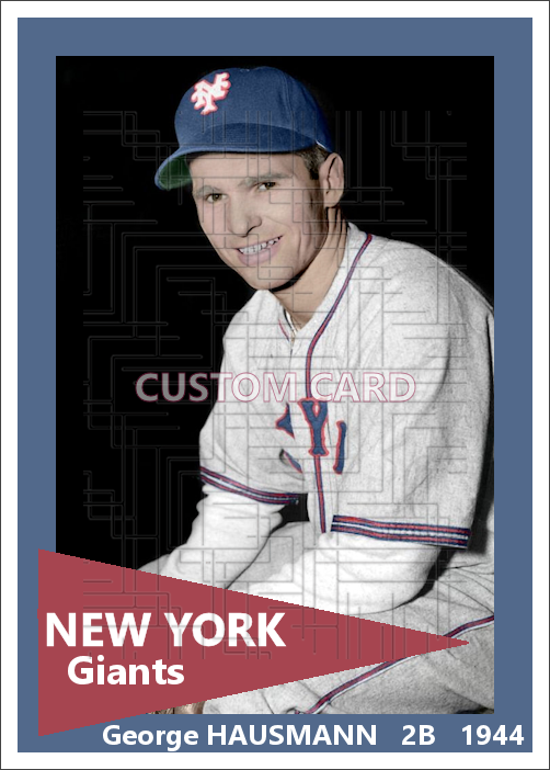 George Hausmann - 1944 New York Giants - choose a size & style