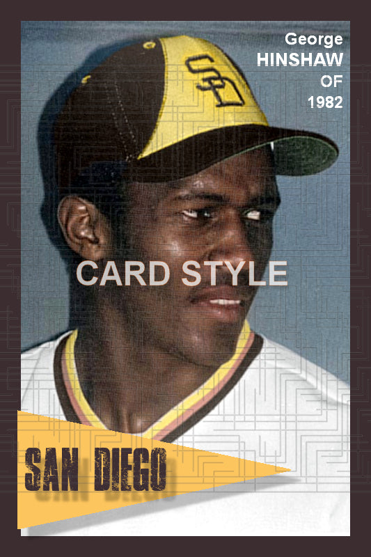 George Hinshaw - 1982 San Diego Padres - choose a size & style