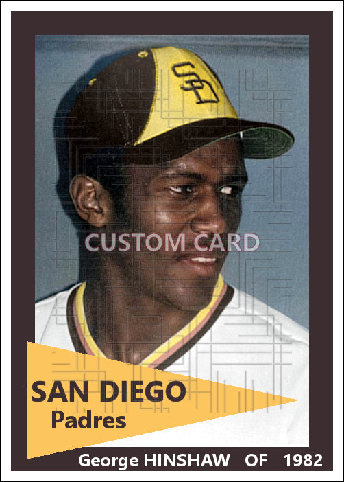 George Hinshaw - 1982 San Diego Padres - choose a size & style