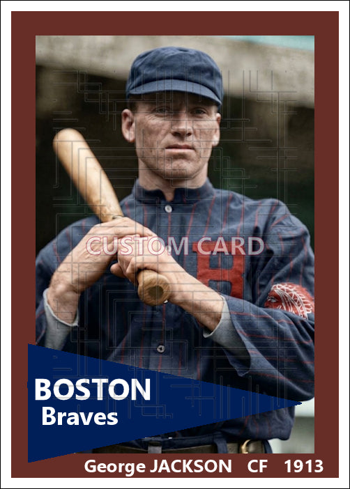 George Jackson - 1913 Boston Braves - choose a size & style
