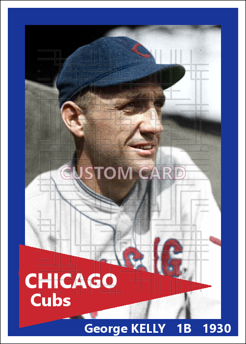 George Kelly - 1930 Chicago Cubs - choose a size & style