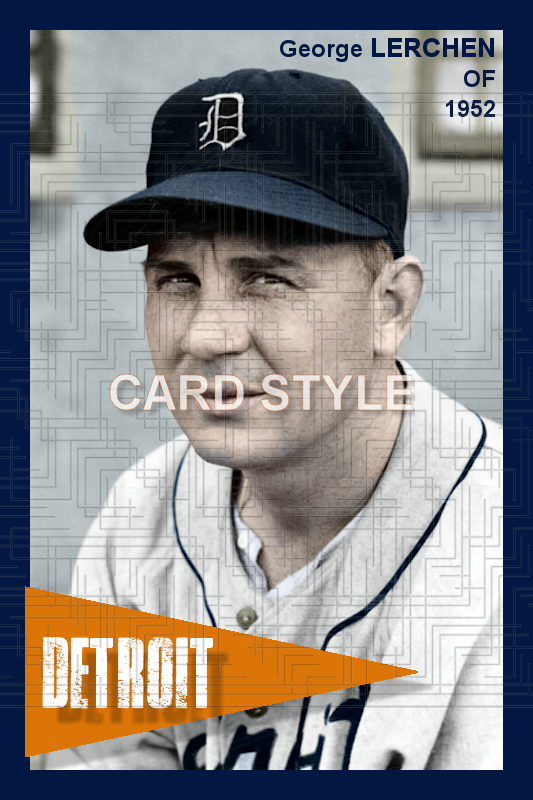 George Lerchen - 1952 Detroit Tigers - choose a size & style