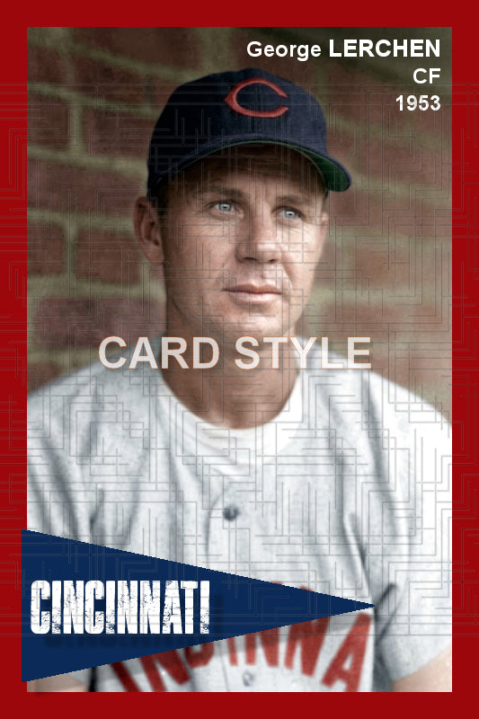 George Lerchen - 1953 Cincinnati Reds - choose a size & style