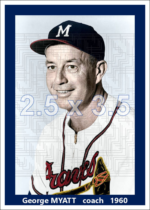 George Myatt - 1960 Milwaukee Braves - choose a size & style