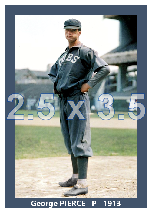 George Pierce - 1913 Chicago Cubs - choose a size & style