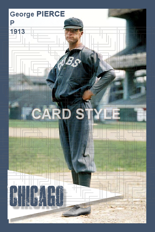 George Pierce - 1913 Chicago Cubs - choose a size & style