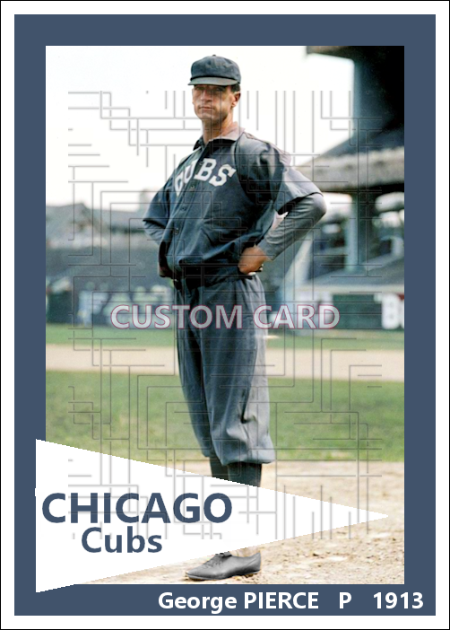 George Pierce - 1913 Chicago Cubs - choose a size & style