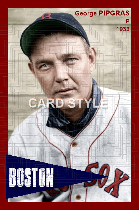 George Pipgras - 1933 Boston Red Sox - choose a size & style