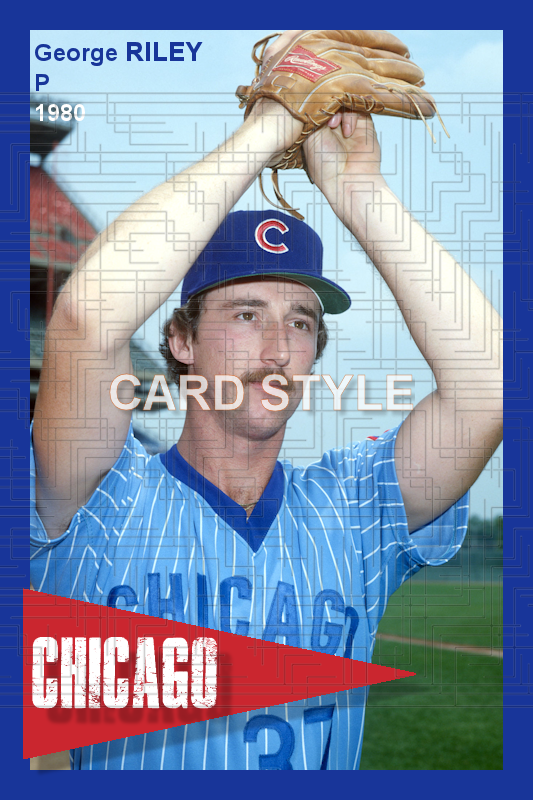 George Riley - 1980 Chicago Cubs - choose a size & style