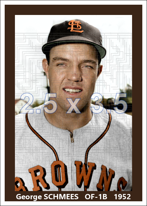 George Schmees - 1952 St. Louis Browns - choose a size & style