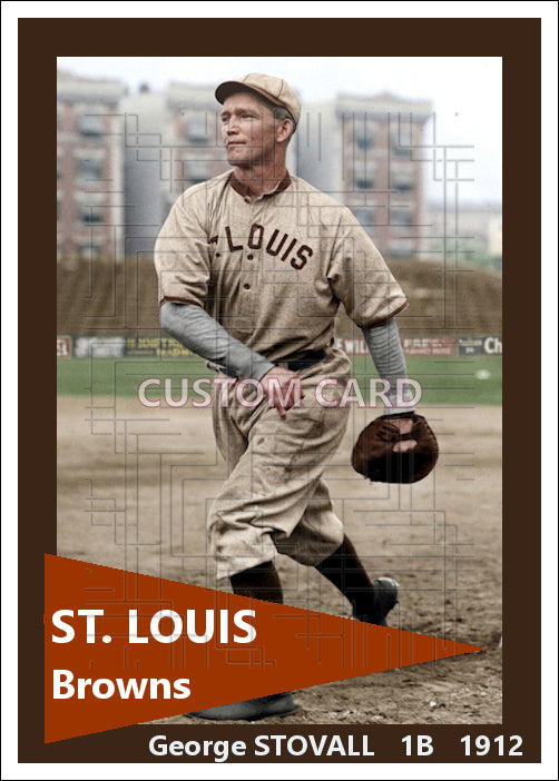 George Stovall - 1912 St. Louis Browns - choose a size & style