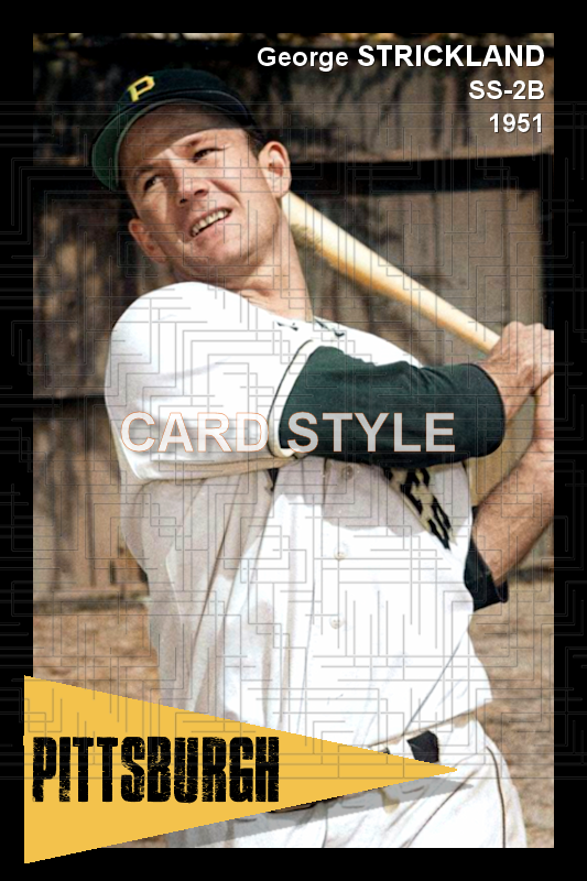 George Strickland - 1951 Pittsburgh Pirates - choose a size & style