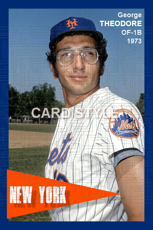 George Theodore - 1973 New York Mets - choose a size & style