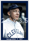 George Uhle - 1927 Cleveland Indians - choose a size & style