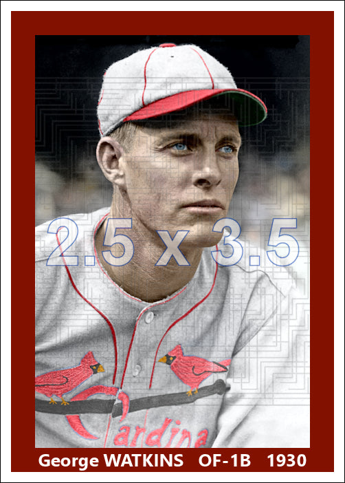 George Watkins - 1930 St. Louis Cardinals - choose a size & style