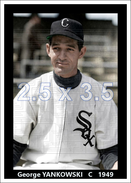 George Yankowski - 1949 Chicago White Sox - choose a size & style