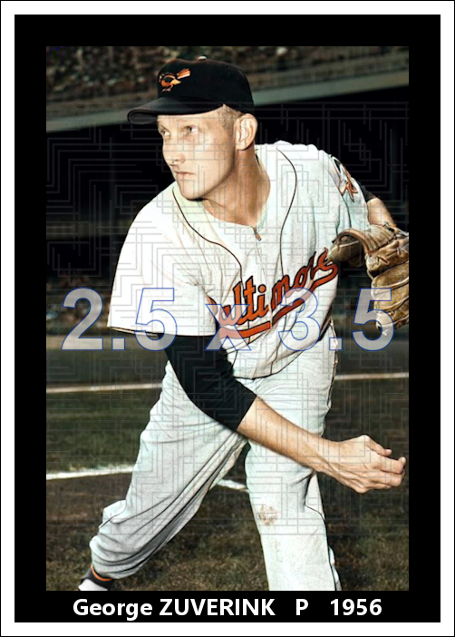 George Zuverink - 1956 Baltimore Orioles - choose a size & style