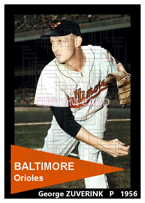 George Zuverink - 1956 Baltimore Orioles - choose a size & style