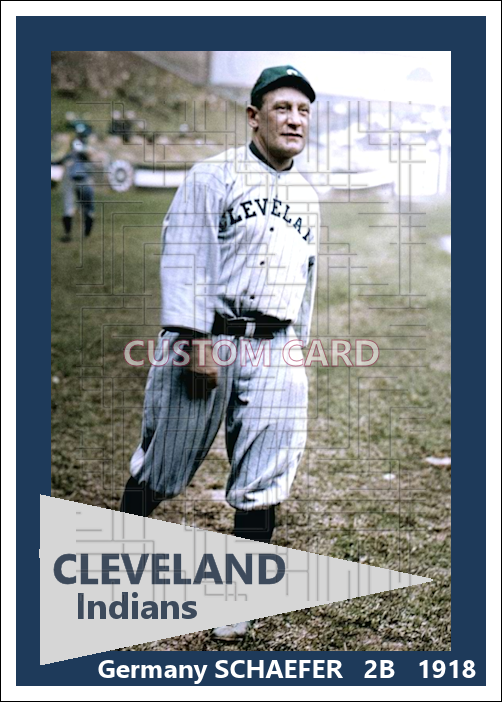 Germany Schaefer- 1918 Cleveland Indians - choose a size & style