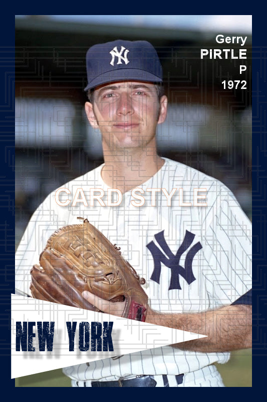 Gerry Pirtle - 1972 New York Yankees - choose a size & style