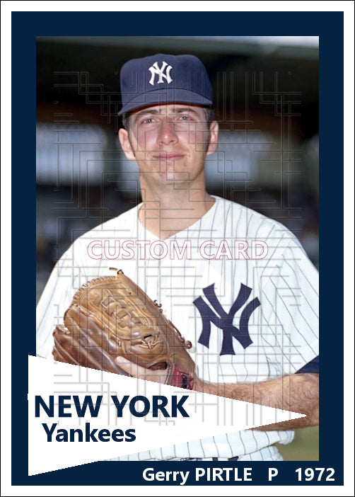 Gerry Pirtle - 1972 New York Yankees - choose a size & style