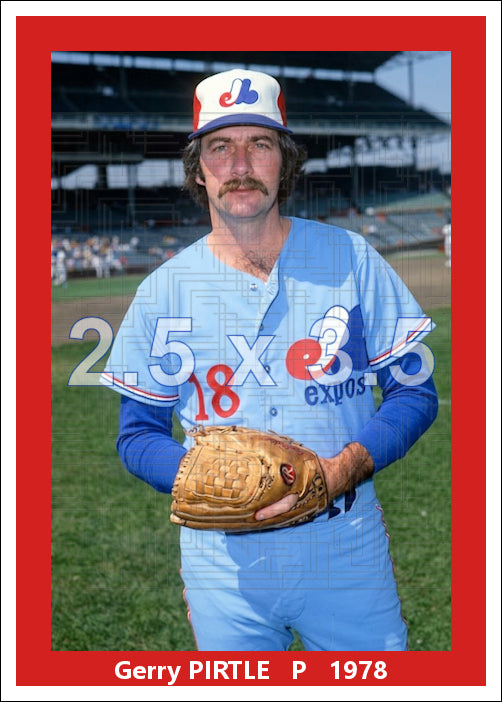 Gerry Pirtle - 1978 Montreal Expos - choose a size & style