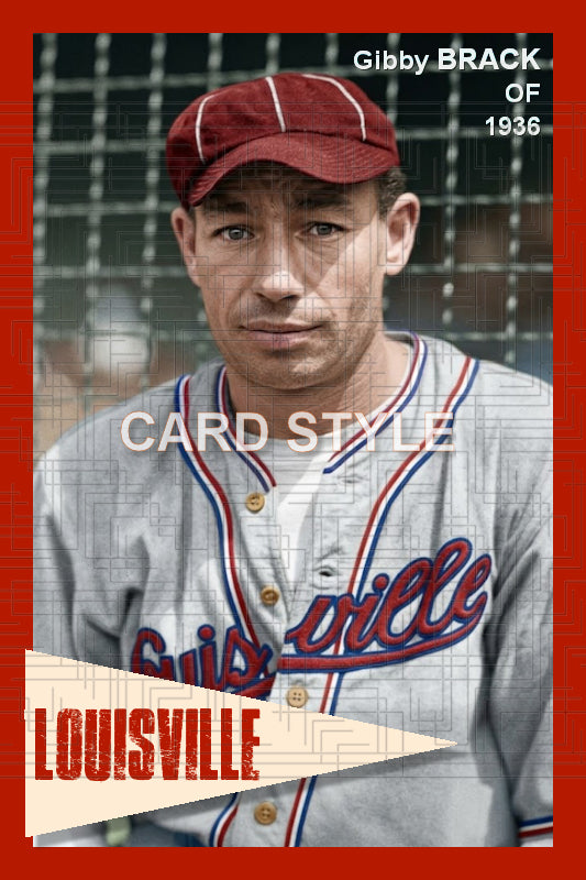 Gibby Brack - 1936 Louisville Colonels - choose a size & style