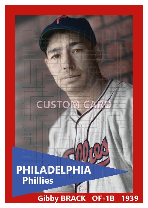 Gibby Brack - 1939 Philadelphia Phillies - choose a size & style