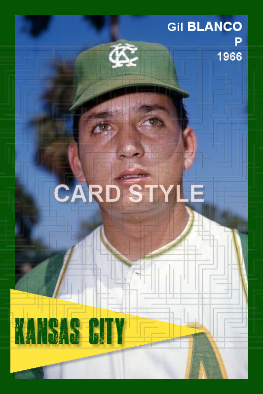 Gil Blanco - 1966 Kansas City Athletics - choose a size & style