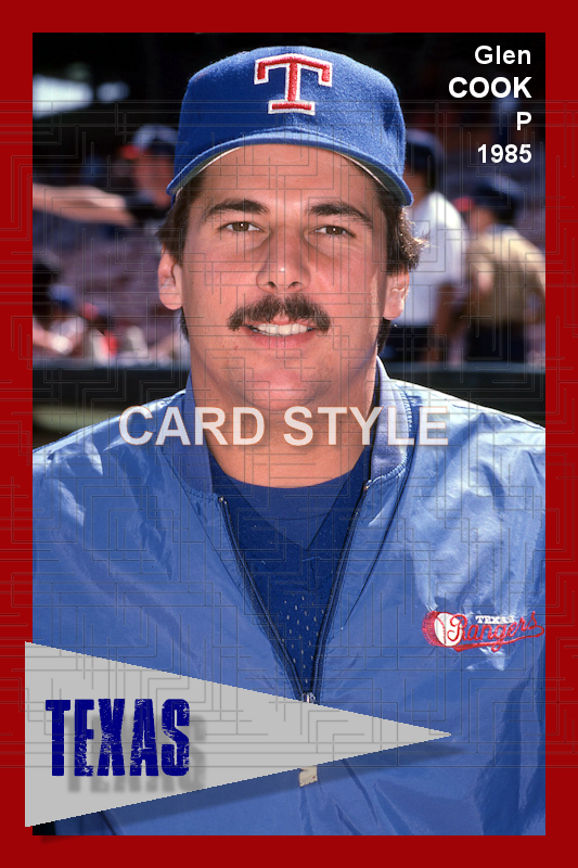 Glen Cook - 1985 Texas Rangers - choose a size & style