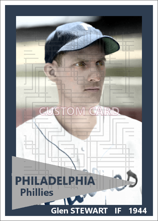 Glen Stewart - 1944 Philadelphia Phillies - choose a size & style