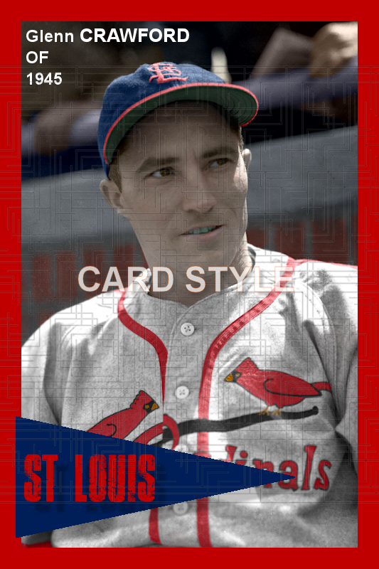 Glenn Crawford - 1945 St. Louis Cardinals - choose a size & style