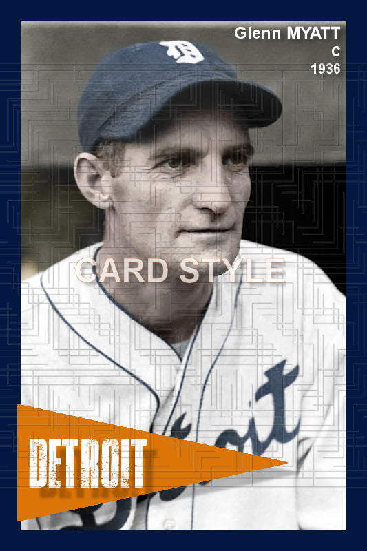 Glenn Myatt - 1936 Detroit Tigers - choose a size & style