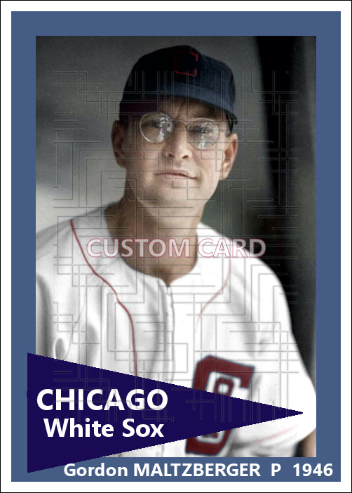 Gordon Maltzberger - 1946 Chicago White Sox - choose a size & style