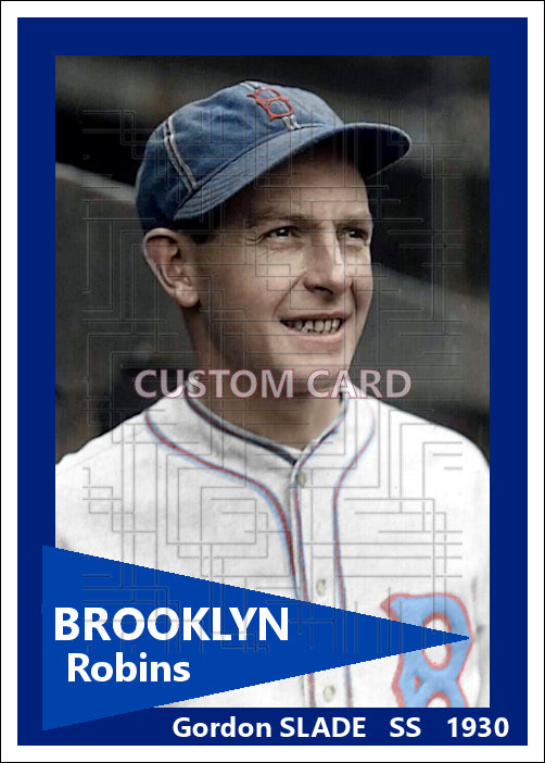 Gordon Slade - 1930 Brooklyn Robins - choose a size & style