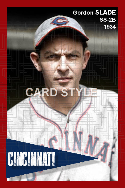 Gordon Slade - 1934 Cincinnati Reds - choose a size & style