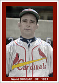 Grant Dunlap - 1953 St. Louis Cardinals - choose a size & style