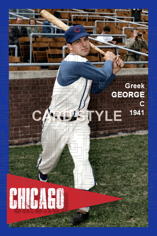 Greek George - 1941 Chicago Cubs - choose a size & style